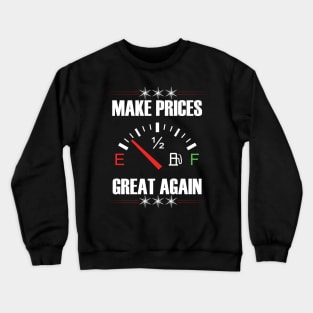 Make Gas Prices Great Again Funny Trump Supporters Vintage Crewneck Sweatshirt